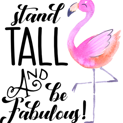 (112-08-A) Stand Tall & Be Fabulous Flamingo