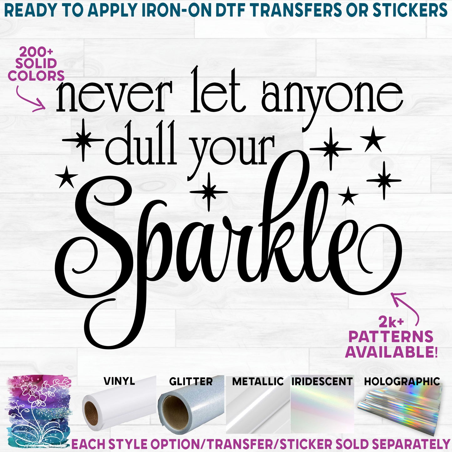 (s121-I) Never Let Anyone Dull Your Sparkle