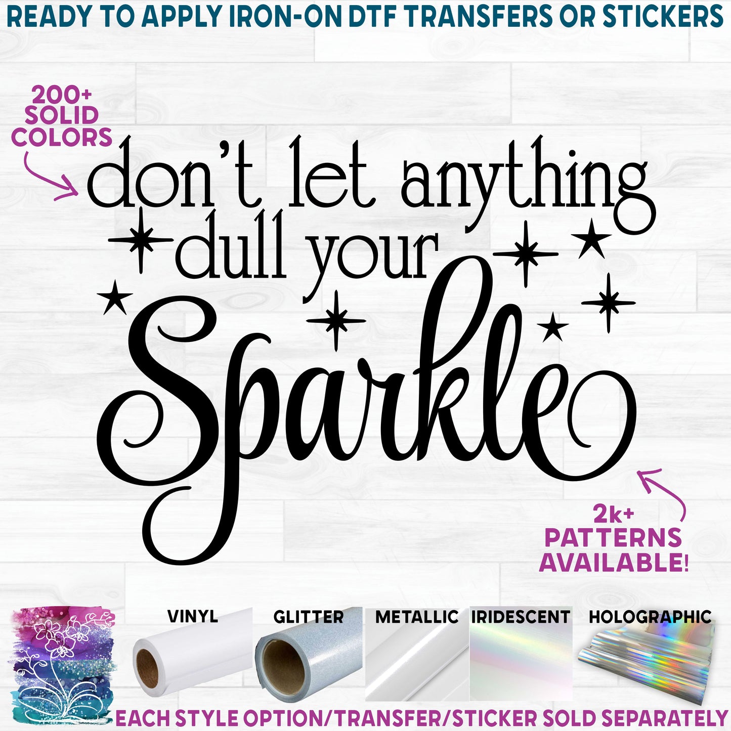(s121-I) Never Let Anyone Dull Your Sparkle