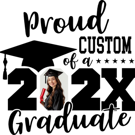 (s151-3-F) Proud Family of the Graduate Custom Text Add Your Own Photo!