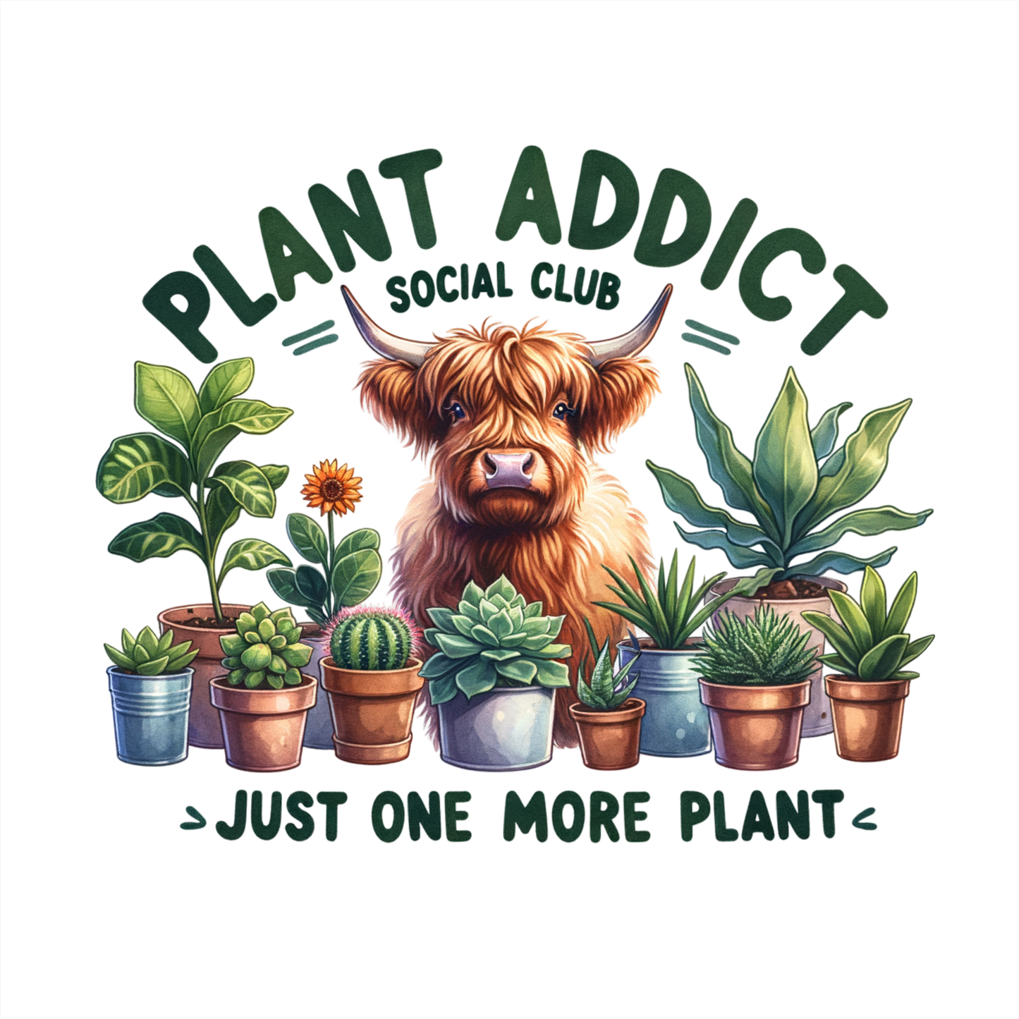 (s196-2-C) Plant Addict Social Club Just one More Plant Highland Cow