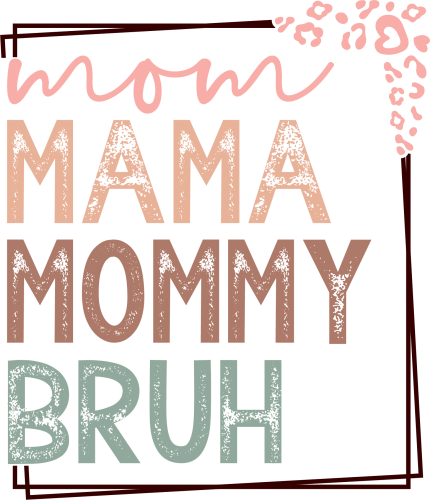 (s294-L2) Mom Mama Mommy Bruh Leopard Print