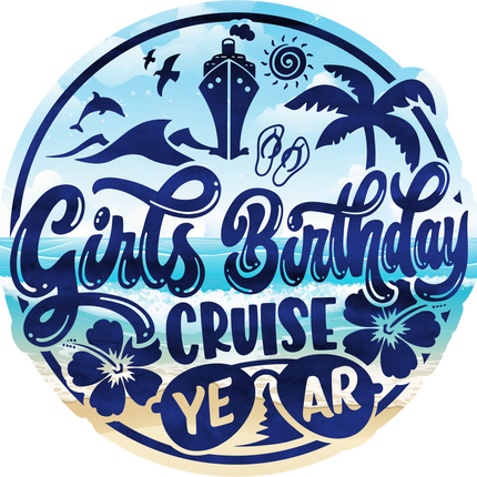 (329-02-2K) Girls Birthday Cruise Year