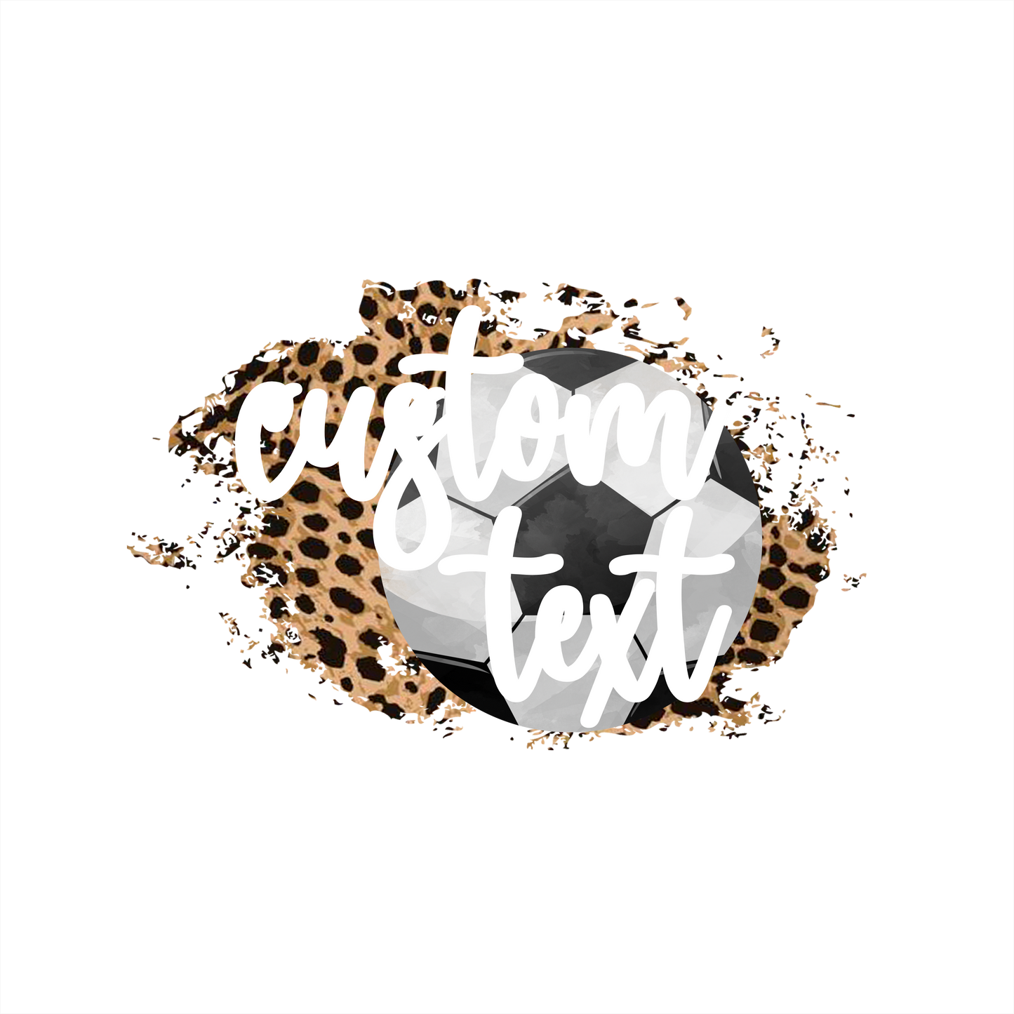 (s334-C4) Soccer Leopard Team Mascot Family Mom Custom Text