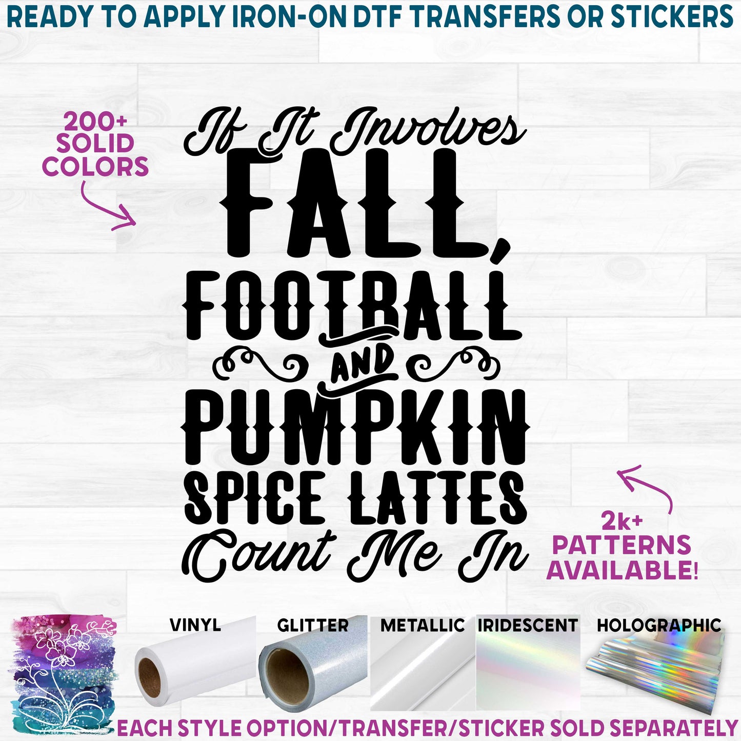 (s354-2E) If It Involves Fall Football and Pumpkin Spice Lattes Count Me In