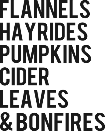 (354-02-H) Flannels Hayrides Pumpkins Cider Leaves & Bonfires
