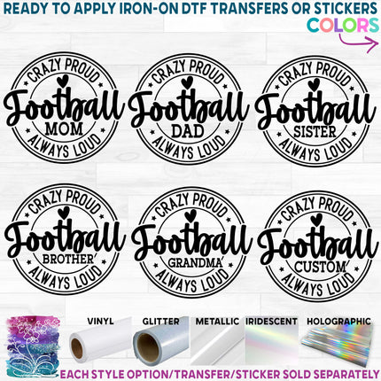 (s044-8N) Crazy Proud Always Loud Football Mom Family Custom Text