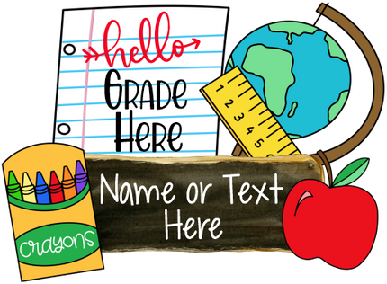 (s095-4B) Hello Kindergarten, Any Grade, Student Name Custom Text