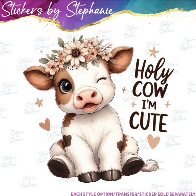 (s1-05-014) Holy Cow I'm Cute Iron-On Transfer