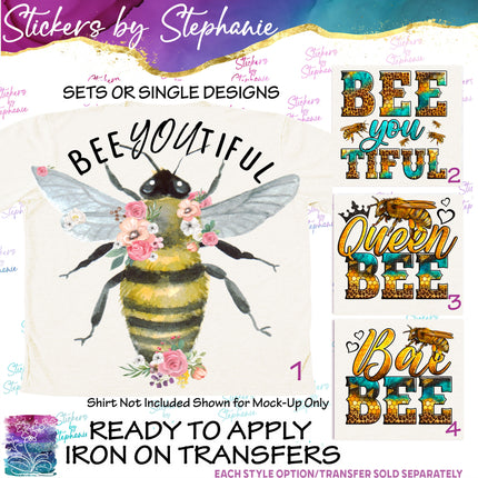 (s1-05-002) Bee Youtiful, Queen, Bae Iron-On Transfer