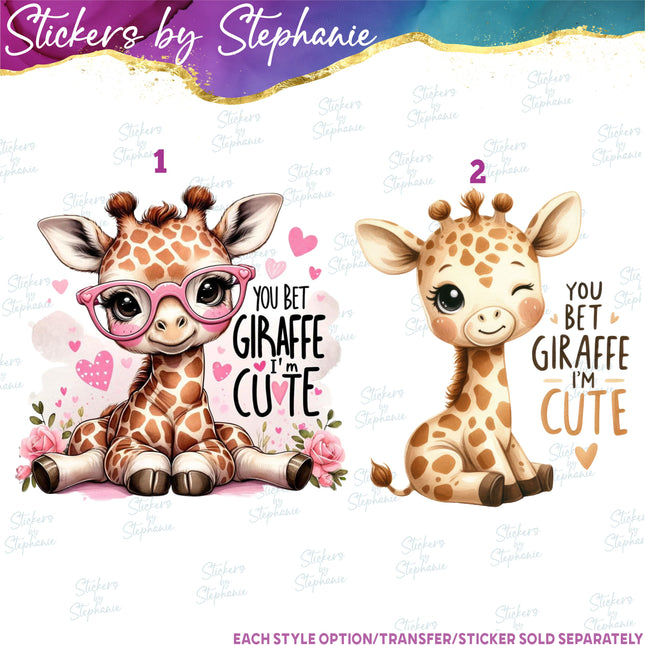 (s1-05-029) You Bet Giraffe I'm Cute Iron-On Transfer