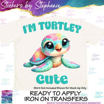 (s1-05-003) I'm Turtely Cute, Turtle Iron-On Transfer