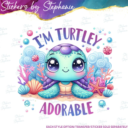(s1-05-035) I'm Turtely Adorable, Turtle Iron-On Transfer