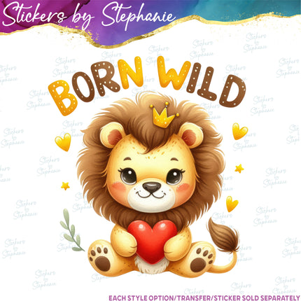 (s1-05-004) Born Wild Lion Iron-On Transfer