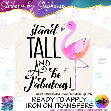 (s1-05-041) Stand Tall Be Fabulous Flamingo Iron-On Transfer