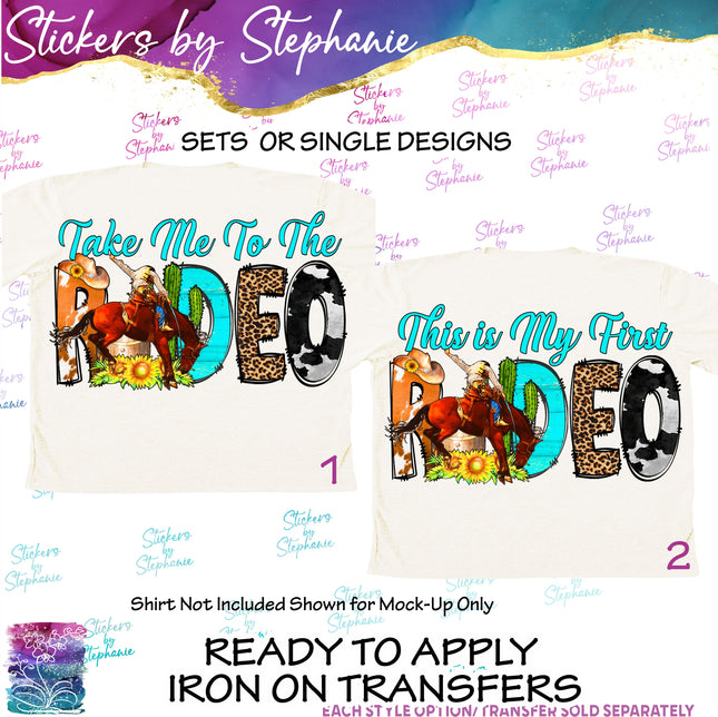 (s1-05-046) Take Me, My First Rodeo Iron-On Transfer