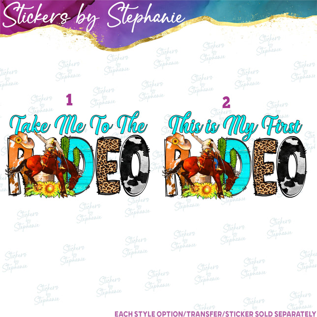 (s1-05-046) Take Me, My First Rodeo Iron-On Transfer