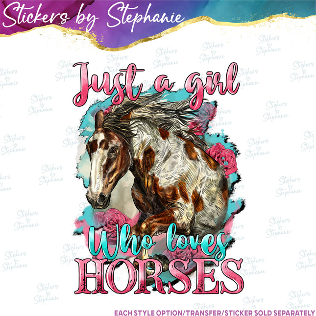 (s1-05-006) Just a Girl Who Loves Horses Iron-On Transfer