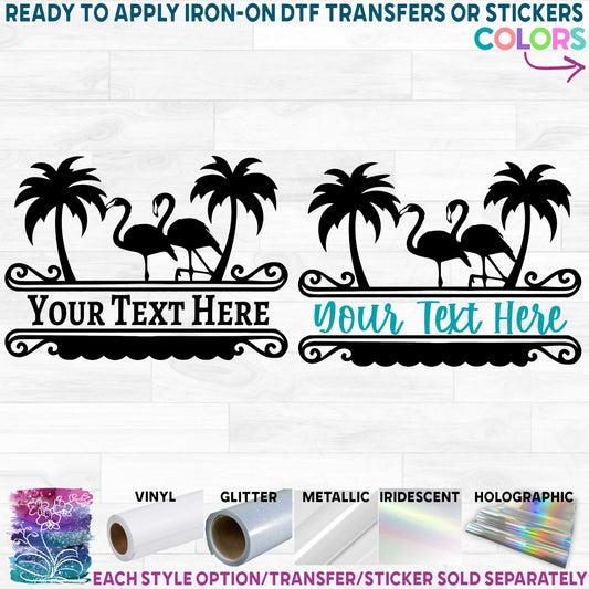 (s110-2D) Flamingo Palm Trees Split Custom Text Name Printed Heat Transfer or Sticker