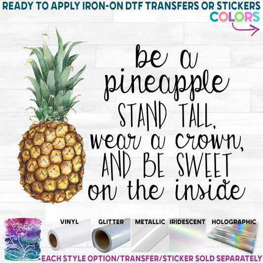 (s112-10A) Be a Pineapple Stand Tall Wear a Crown and Be Sweet on the Inside 4 Style Options