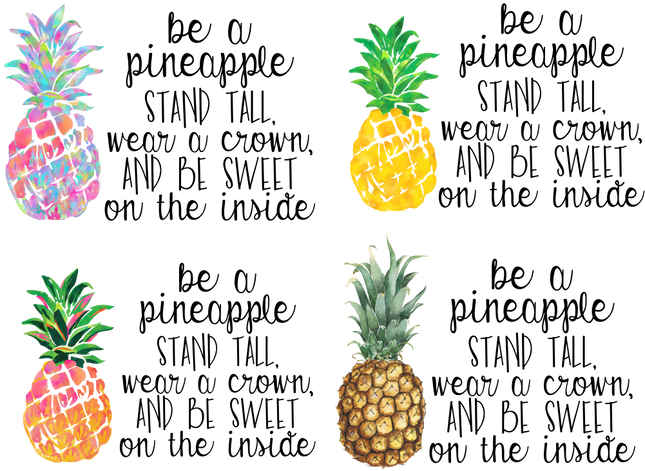 (112-02-F) Be a Pineapple Stand Tall Wear a Crown and Be Sweet on the Inside 4 Style Options