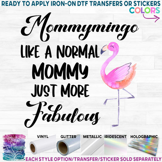 (s112-7B) Mommymingo Like a Normal Mommy Just More Fabulous Custom Text