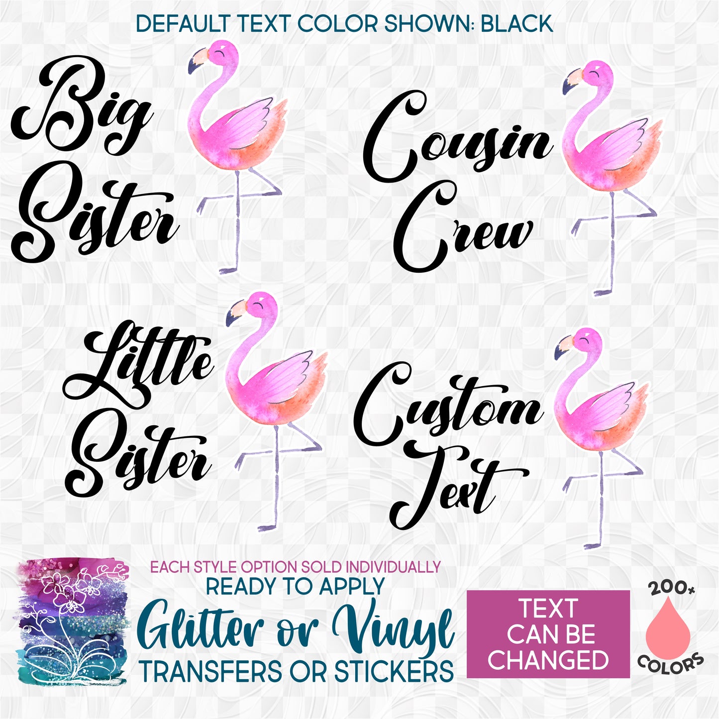 (s112-7A) Big, Little, Sister, Cousin, Custom Text Watercolor Flamingo Glitter or Vinyl Iron-On Transfer or Sticker