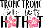 (112-02-C) Tropic Like It's Hot Watercolor Hibiscus or Plumeria