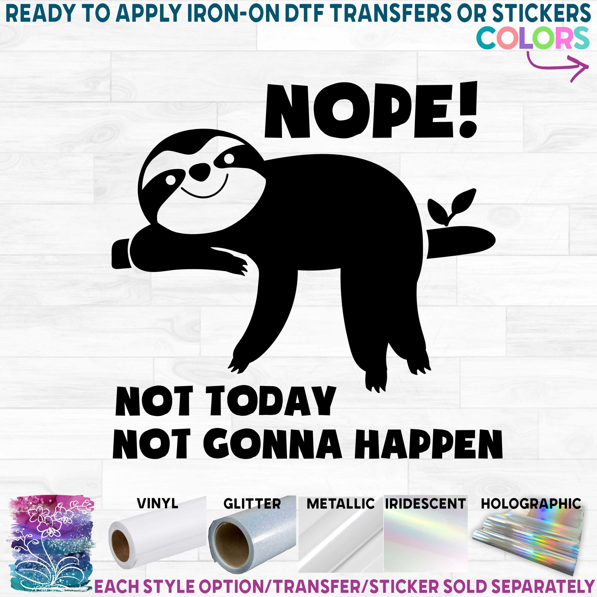 (s114-4-C) Nope! Not Today Not Gonna Happen Sloth
