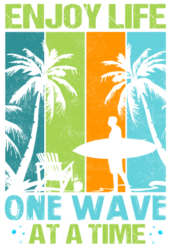 (s115-5B) Enjoy Life One Wave at a Time