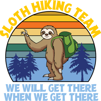 (s117-2B) Retro Sunset Sloth Hiking Team We Will Get There When We Get There