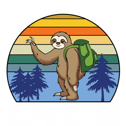 (s117-2B) Retro Sunset Sloth Hiking Team We Will Get There When We Get There
