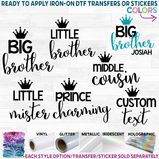 (s122-C2) Big, Little, Brother, Cousin, Prince Crown Custom Text