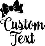 (122-D) Bow Custom Text