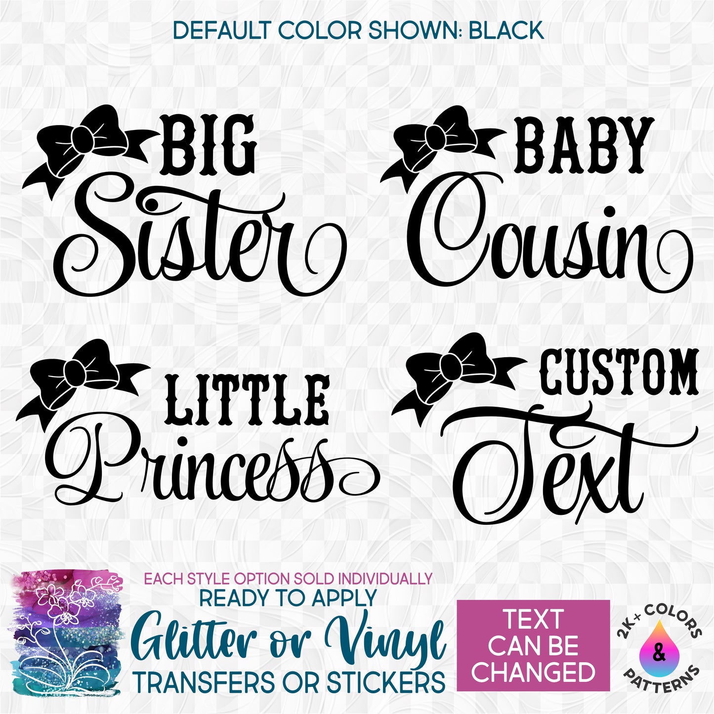 (s122-D3) Big, Little, Sister, Cousin, Princess Bow Glitter or Vinyl Iron-On Transfer or Sticker