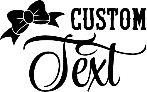 (122-D3) Bow Custom Text