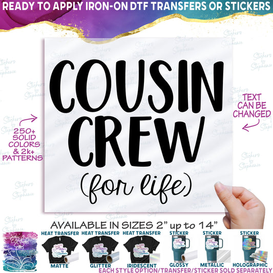 (s122-F2) Cousin Crew for life, Brother Crew, Sister Crew