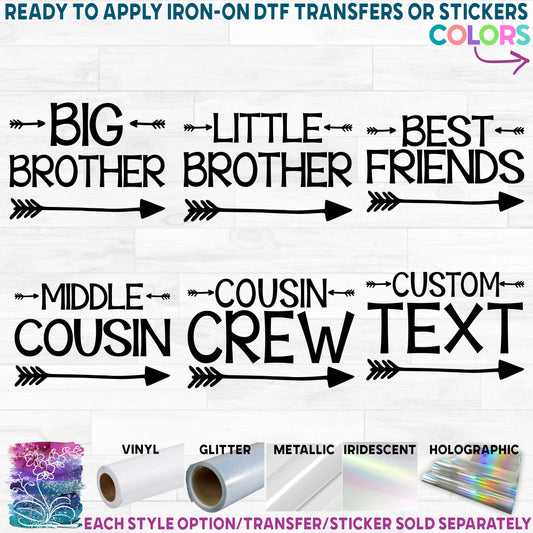 (s122-J1) Big, Little, Brother, Sister, Cousin Custom Text Arrow Printed Heat Transfer or Sticker