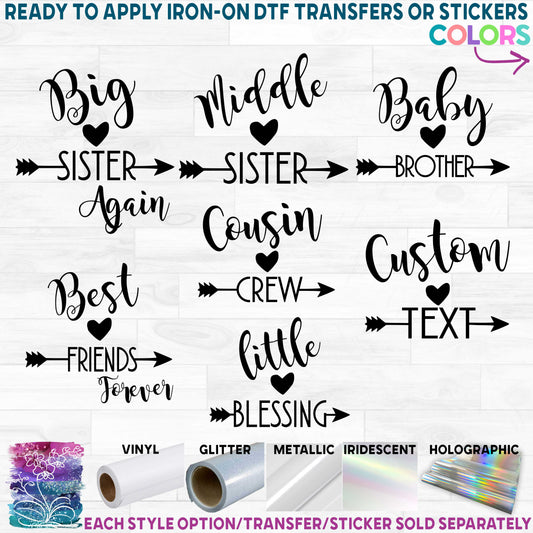 (s122-M) Big, Little, Brother, Sister, Cousin Custom Text Heart Arrow Printed Heat Transfer or Sticker