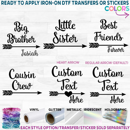 (s122-N) Big, Little, Brother, Sister, Cousin Custom Text Arrow Printed Heat Transfer or Sticker