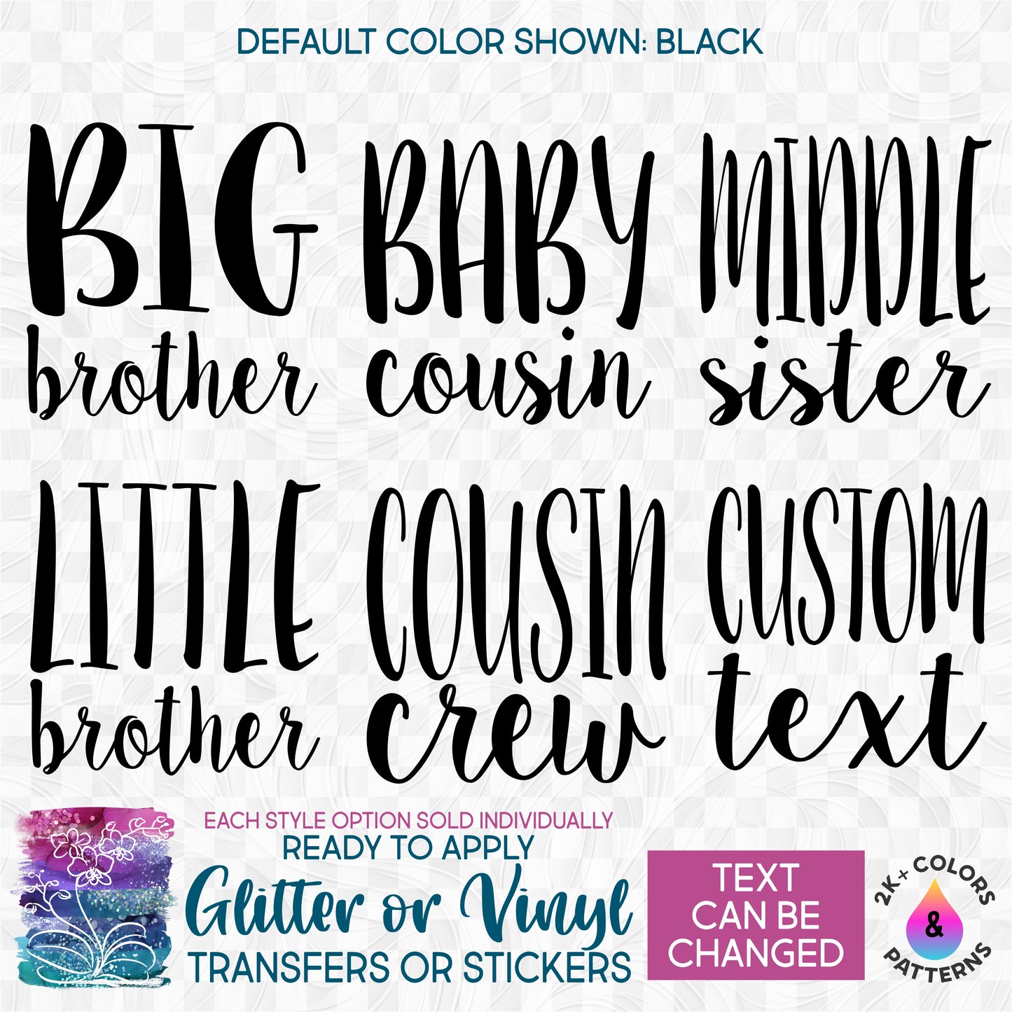 (s122-O) Big, Little, Brother, Sister, Cousin Custom Text Glitter or Vinyl Iron-On Transfer or Sticker