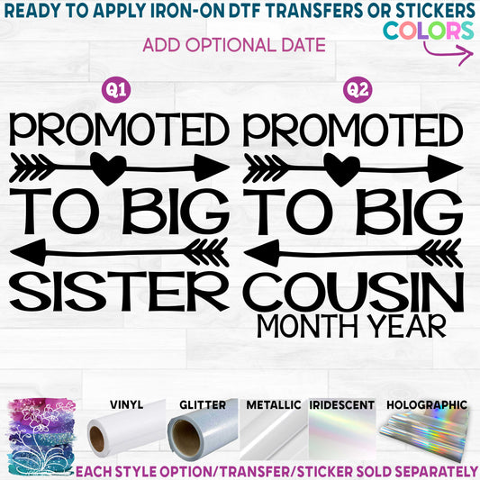 (s122-Q) Promoted to Big Sister, Big Cousin Heart Arrow Printed Heat Transfer or Sticker