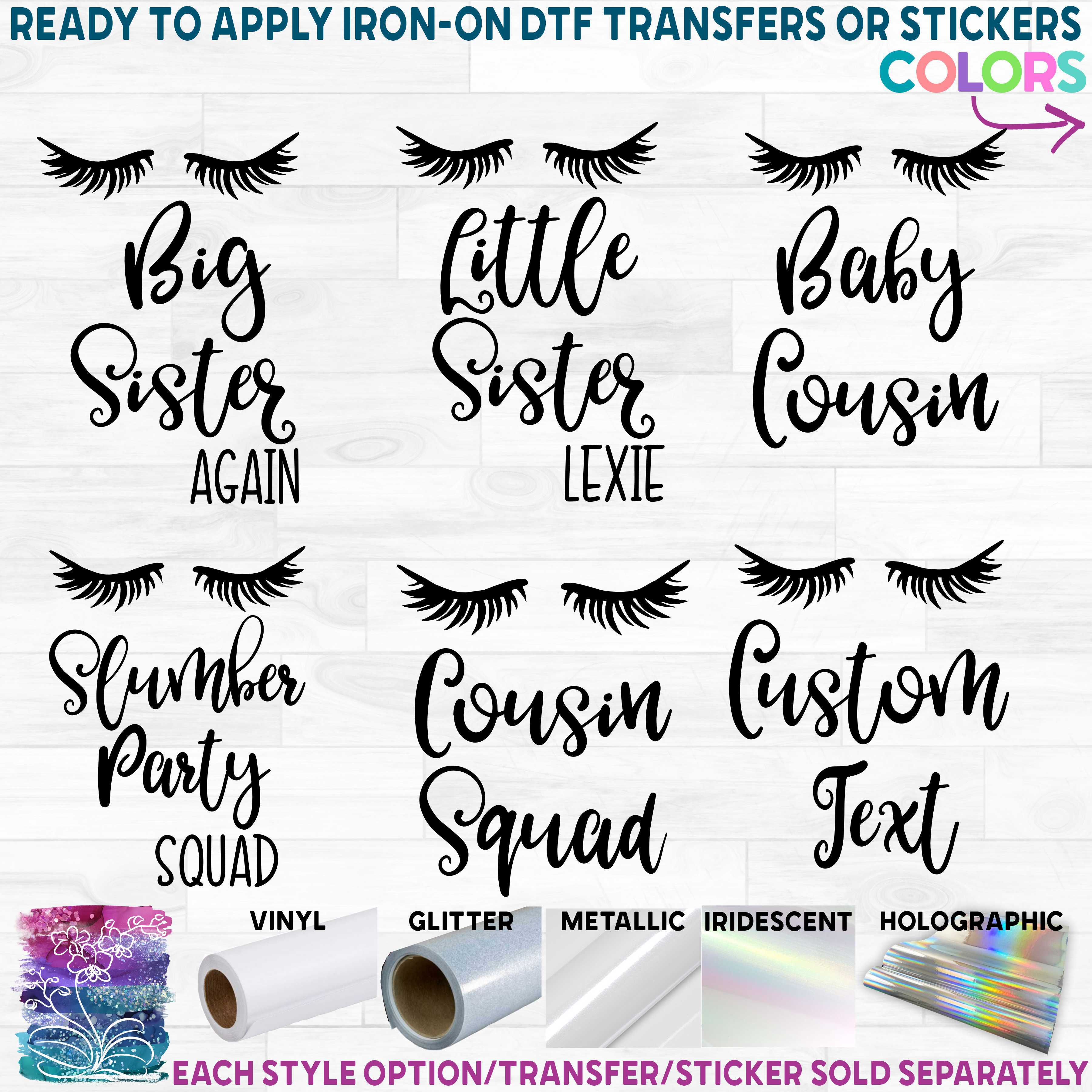 (s122-R) Big, Little, Brother, Sister, Cousin, Lashes Eyelashes Custom Text