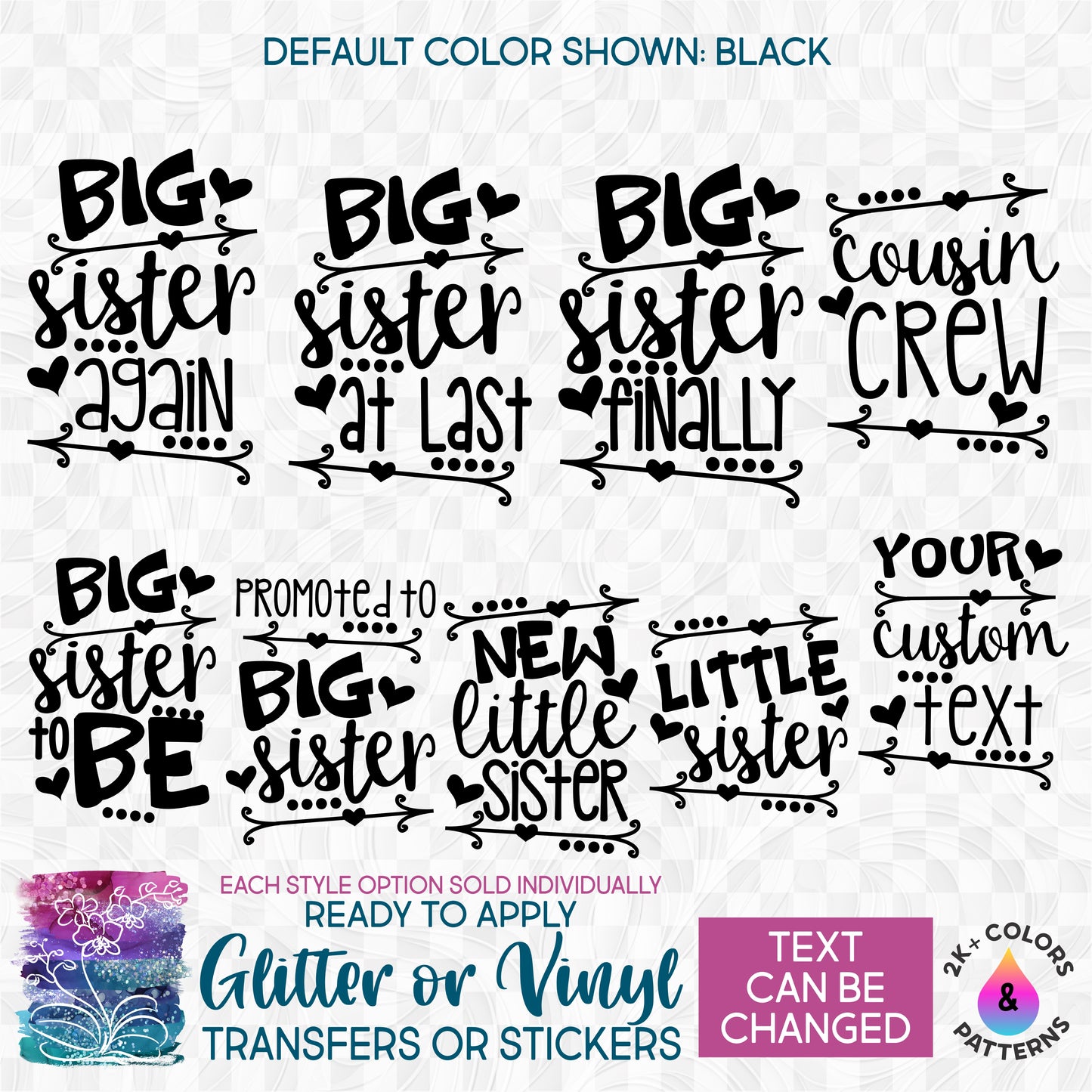 s122-U1 Big Sister Finally Again To Be New Little Sister Cousin Crew Custom Text Iron-On Transfer or Sticker