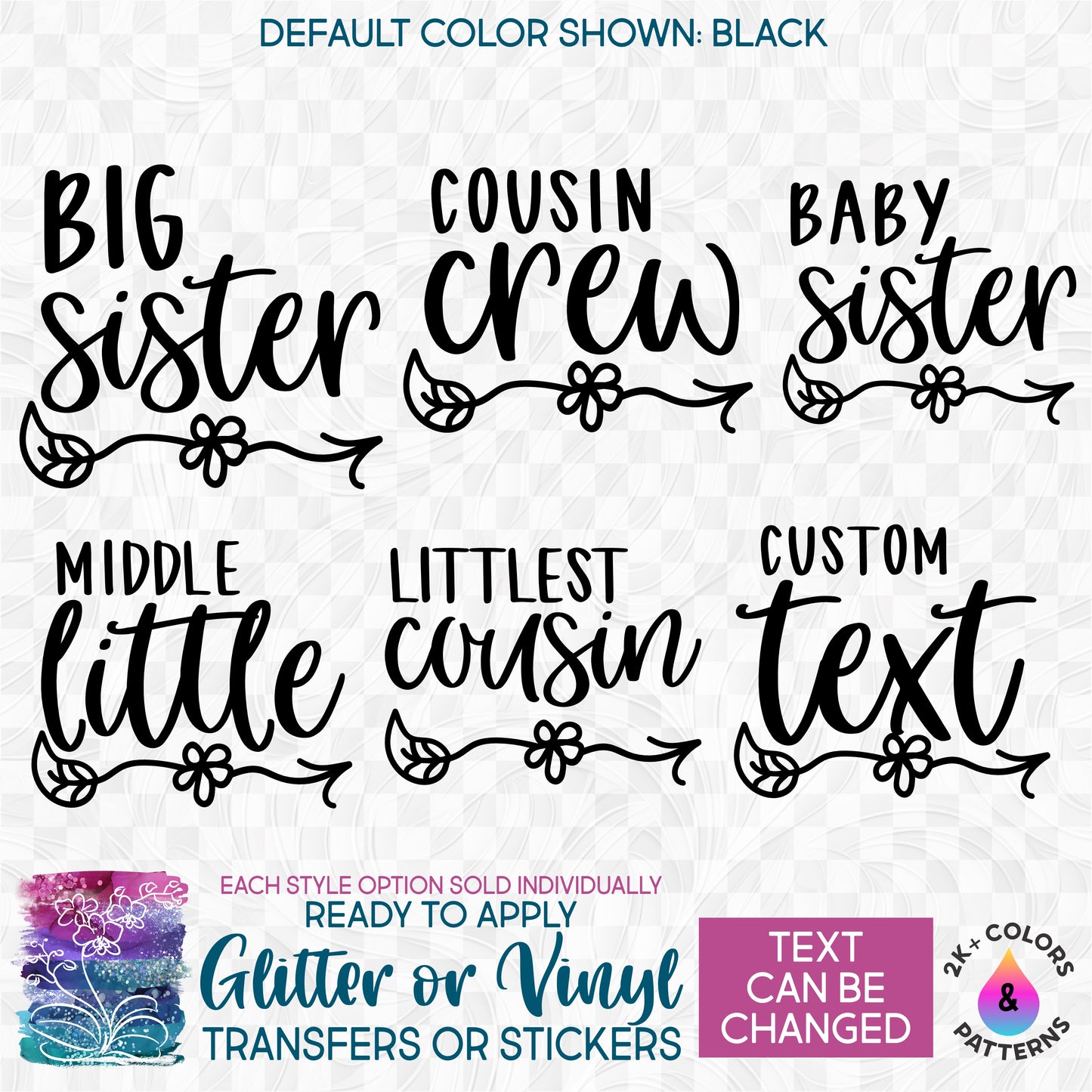 s122-Z Big Little Middle Baby Sister Cousin Crew Flower Arrow Custom Printed Iron On Transfer or Sticker