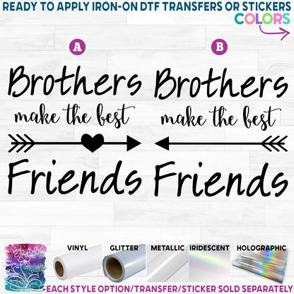 (s144-2) Brothers Make the Best Friends Printed Heat Transfer or Sticker