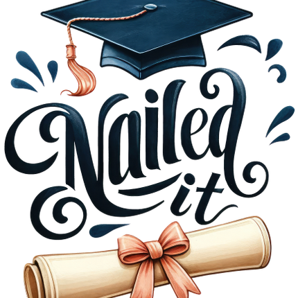 (s151-4-I) Nailed It Watercolor Graduation Graduate