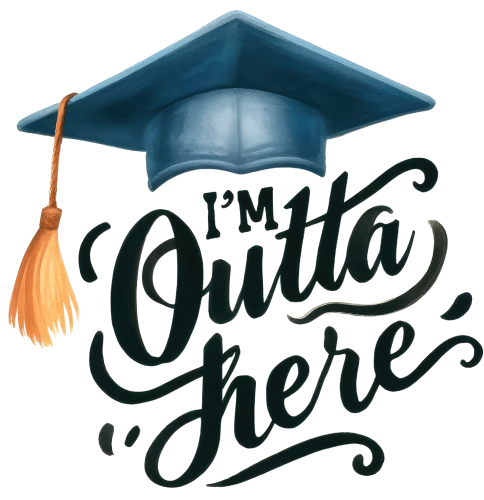 (s151-4-N) I'm Outta Here Watercolor Graduation Graduate