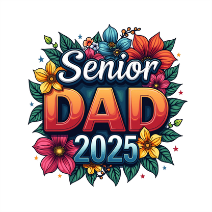 (s151-4-X) Senior Dad 2025 Floral Flowers Graduation Graduate