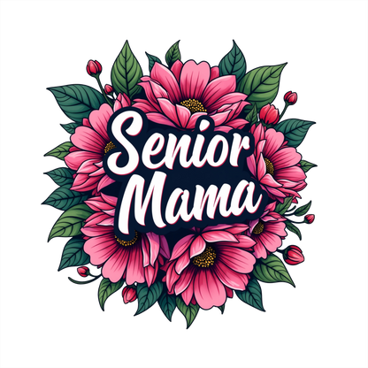 (s151-4-Z) Senior Mama Floral Flowers Graduation Graduate